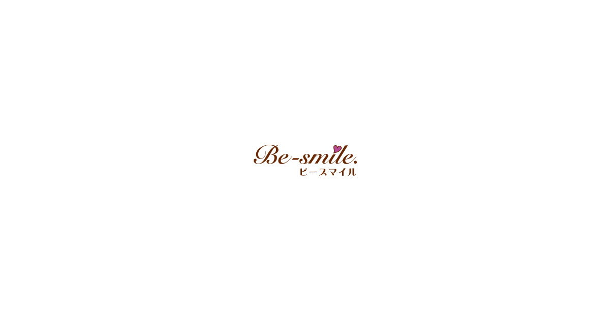 Be-smile.｜群馬県伊勢崎市｜リラクゼーションエステサロン